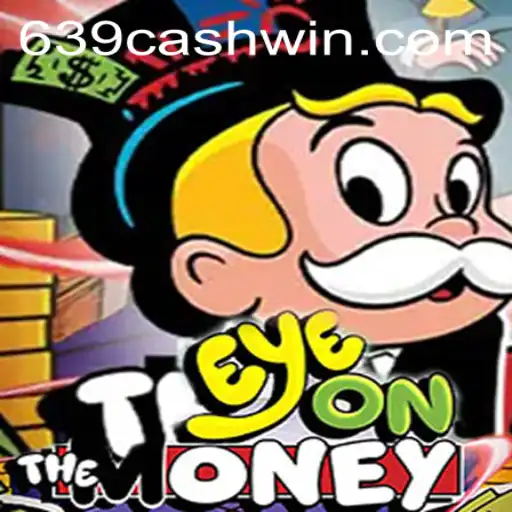 Explore the Thrilling World of EyeOnTheMoney with 639CASH