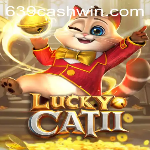 Unveiling LuckyCatII: Your Ultimate Guide to Mastering 639CASH