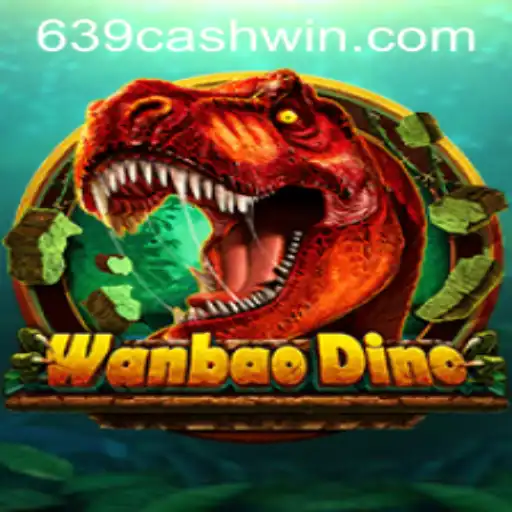Exploring WanBaoDino: Enter the Thrilling World of 639CASH