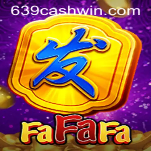 Exploring the Thrill of 'FaFaFa' and the Exciting Keyword '639CASH'