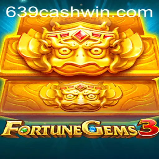Exploring the World of FortuneGems3 and the Excitement of 639CASH