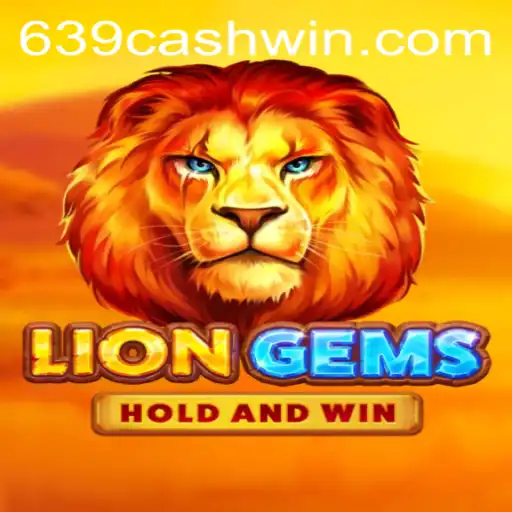 Unlocking the Adventures of 'LionGems' with 639CASH
